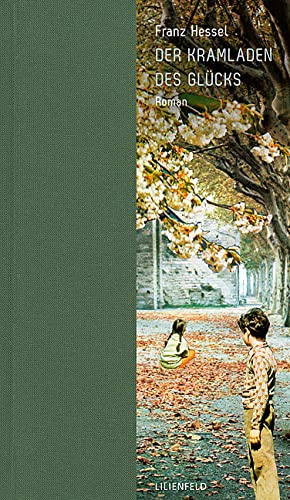 Der Kramladen des Glücks: Roman (Lilienfeldiana)