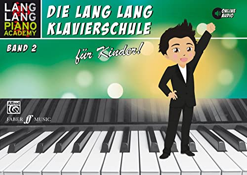 Lang Lang Klavierschule für Kinder / Lang Lang Klavierschule für Kinder Band 2: Mit Online Audio-Unterstützung (Lang Lang Klavierschule, 2)