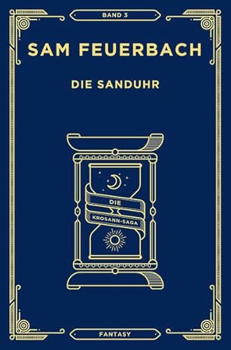Die Sanduhr: Band 3 der Krosann-Saga (Gebundene Ausgabe) (Die Krosann Saga)