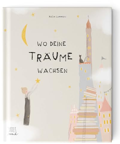 Wo deine Träume wachsen