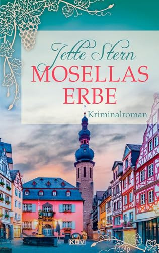 Mosellas Erbe: Kriminalroman (Mosella: Zwei Gästeführerinnen auf Mörderjagd)