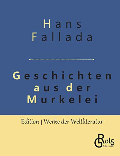 Geschichten aus der Murkelei (Edition Werke der Weltliteratur)