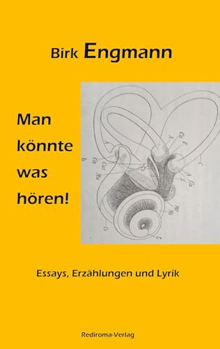 Man könnte was hören!: Essays, Erzählungen und Lyrik