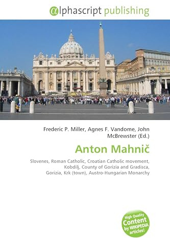 Anton Mahni¿: Slovenes, Roman Catholic, Croatian Catholic movement, Kobdilj, County of Gorizia and Gradisca, Gorizia, Krk (town), Austro-Hungarian Monarchy