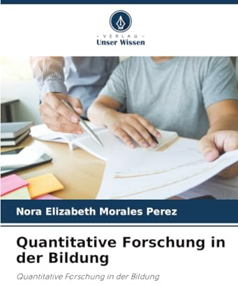 Quantitative Forschung in der Bildung: Quantitative Forschung in der Bildung