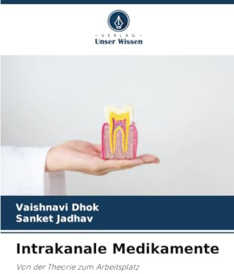 Intrakanale Medikamente: Von der Theorie zum Arbeitsplatz