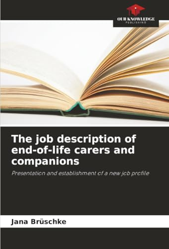 The job description of end-of-life carers and companions: Presentation and establishment of a new job profile