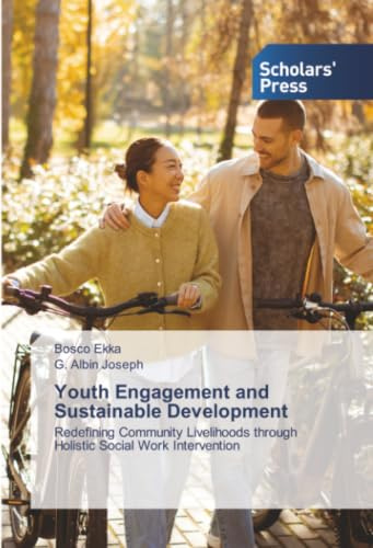 Youth Engagement and Sustainable Development: Redefining Community Livelihoods through Holistic Social Work Intervention