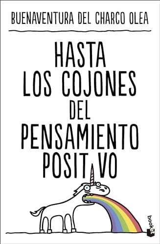 Hasta los cojones del pensamiento positivo (Vivir Mejor)