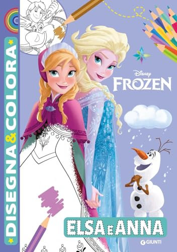 Elsa e Anna. Disney Frozen. Disegna & colora. Ediz. a colori