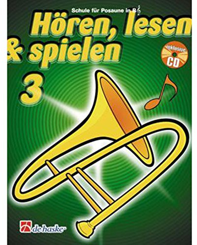 Hören, Lesen & Spielen 3 Posaune in B TC