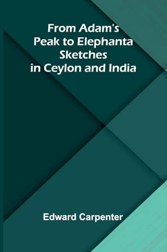 From Adam's Peak to Elephanta: Sketches in Ceylon and India