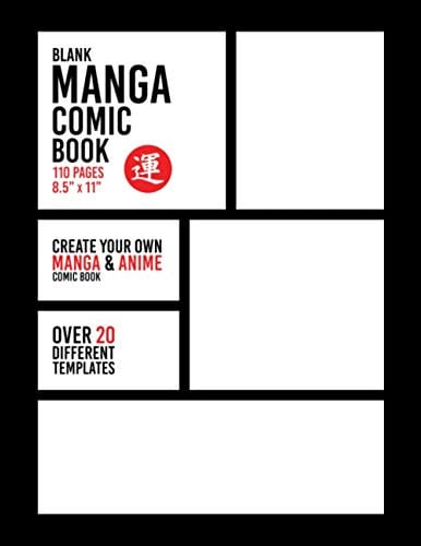 Blank Manga Comic Book: Create Your Own Manga & Anime Comic Book, Black Border - 110 Pages - Over 20 Different Templates - 8.5 x 11 (Manga Art Supplies)