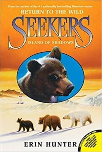 Seekers: Return to the Wild #1: Island of Shadows: A Fantasy Adventure for Kids (Ages 8-12) About Friendship, Survival, and the Journey Home