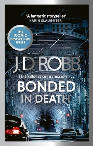 Bonded in Death: An Eve Dallas thriller (In Death 60) (International Edition)