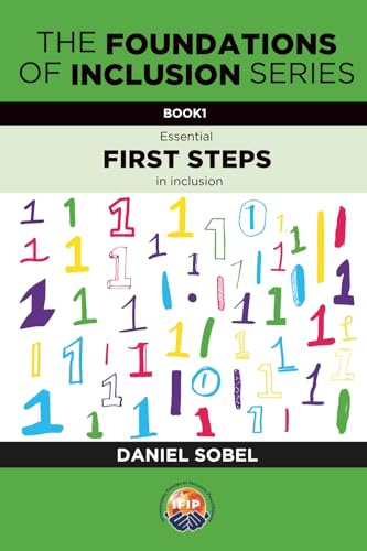 Book 1: Essential First Steps Into Inclusion (The Foundations of Inclusion Series, Band 1)