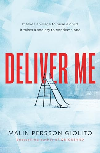 Deliver Me: A riveting, poignant portrayal of friendship, betrayal and the true cost of justice