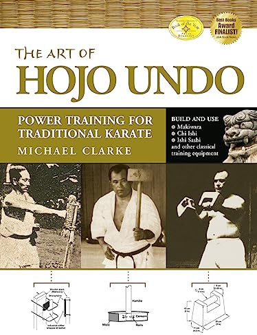 The Art of Hojo Undo: Power Training for Traditional Karate