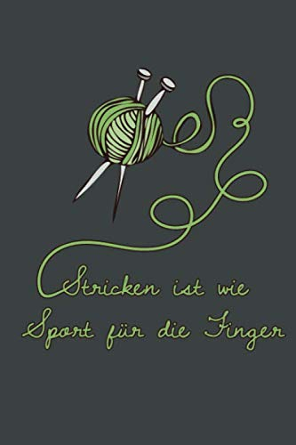 Stricken ist wie Sport für die Finger: 120 karierte Seiten DIN A5 I Notizbuch für Wolle Handarbeit Fans Ideen Geschenk