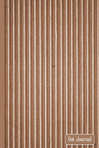 Dot Journal: Corrugated Cardboard in Brown Dot Grid Journal - Dotted Matrix Note Taking Lists Sketching Drawing Doodling Hand Lettering Strategic Planner Notebook Diary Sketch Pad