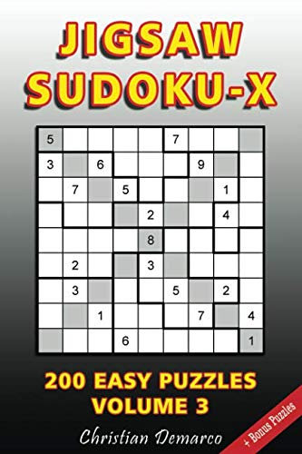 Jigsaw Sudoku X: 200 Easy Jigsaw Sudoku X Puzzles Volume 3