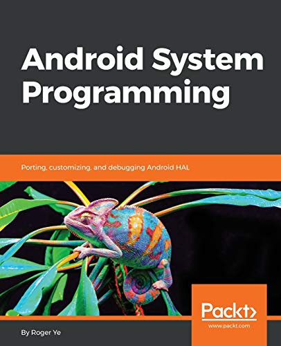 Android System Programming: Porting, customizing, and debugging Android HAL (English Edition)