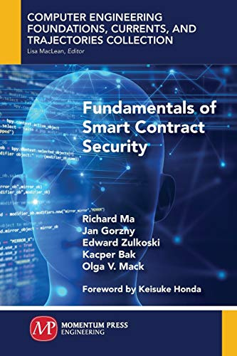Fundamentals of Smart Contract Security (Computer Engineering Foundations, Currents, and Trajectories Collection)