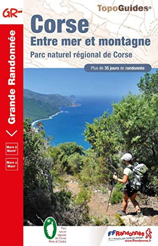 Corse entre mer & montagne PNR (0065): Parc naturel régional de Corse (Grande Randonnée, Band 65)