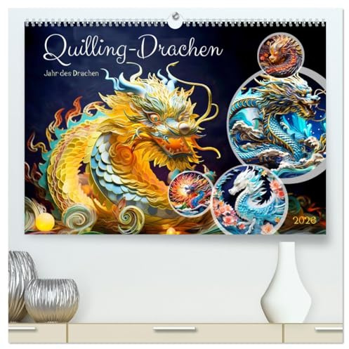 Quilling-Drachen - Jahr des Drachen (hochwertiger Premium Wandkalender 2026 DIN A2 quer), Kunstdruck in Hochglanz: Drachentanzzauber: Ein ... Chinesische Tierkreiszeichen (CALVENDO Kunst)