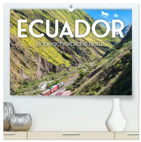 Ecuador - Unbeschreibliche Natur (hochwertiger Premium Wandkalender 2026 DIN A2 quer), Kunstdruck in Hochglanz: Bestaunen Sie 12 abenteuerreichen Aufnahmen von Ecuador. (CALVENDO Orte)