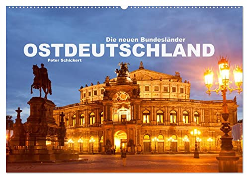 Ostdeutschand - die neuen Bundesländer (Wandkalender 2026 DIN A2 quer), CALVENDO Monatskalender: Eine Auswahl sehenswerter Orte aus dem Osten der Bundesrepublik Deutschland. (CALVENDO Orte)