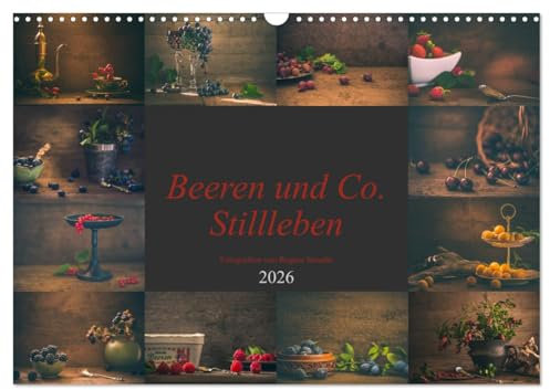 Beeren und Co. Stillleben (Wandkalender 2026 DIN A3 quer), CALVENDO Monatskalender: Künstlerische Fotografien von Beeren und Früchten. (CALVENDO Lifestyle)