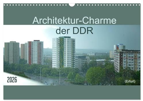 Architektur-Charme der DDR (Wandkalender 2026 DIN A3 quer), CALVENDO Monatskalender: Die Architektur der DDR prägt die meisten Städte der neuen ... Wohnungsbauprogrammes war. (CALVENDO Orte)