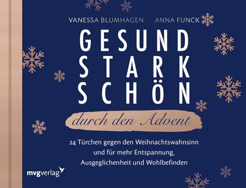 Gesund, stark, schön durch den Advent: 24 Türchen gegen den Weihnachtswahnsinn und für mehr Entspannung, Ausgeglichenheit und Wohlbefinden | 24 Türchen zum Aufschneiden