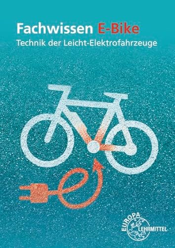 Fachwissen E-Bike: Technik der Leicht-Elektrofahrzeuge
