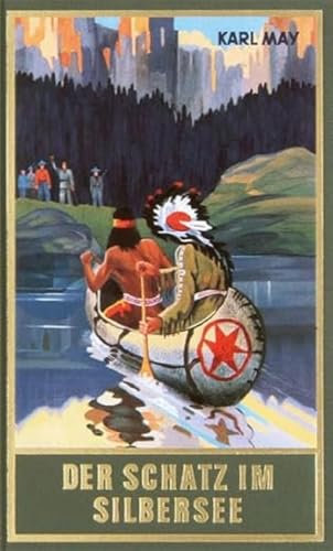 Der Schatz im Silbersee. Erzählung aus dem Wilden Westen: Erzählung aus dem Wilden Westen, Band 36 der Gesammelten Werke (Gesammelte Werke als Taschenbuch)