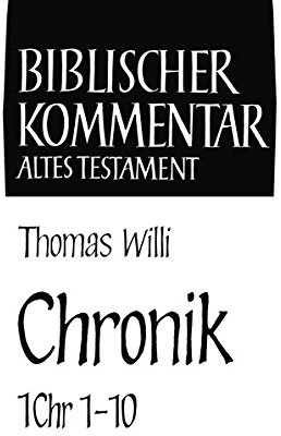 Chronik (1 Chr 1,1-10,14) (Biblischer Kommentar Altes Testament - Bandausgaben)