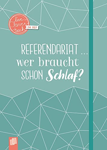 Mein Notizbuch fürs Referendariat, A5, „live – love – teach“: Hardcover, 112 S. mit Punkteraster, Perforation, Lesebändchen und Verschlussgummi: mit passenden Sprüchen im A5-Format