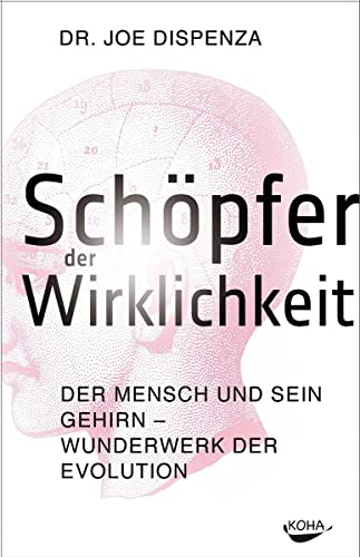 Schöpfer der Wirklichkeit - Der Mensch und sein Gehirn - Wunderwerk der Evolution