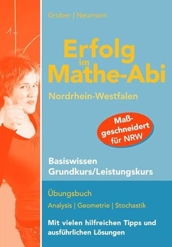 Erfolg im Mathe-Abi NRW Basiswissen Grund- und Leistungskurs