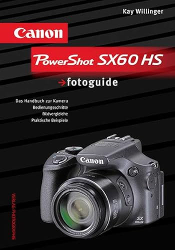 Canon PowerShot SX60 HS: Das Handbuch zur Kamera
