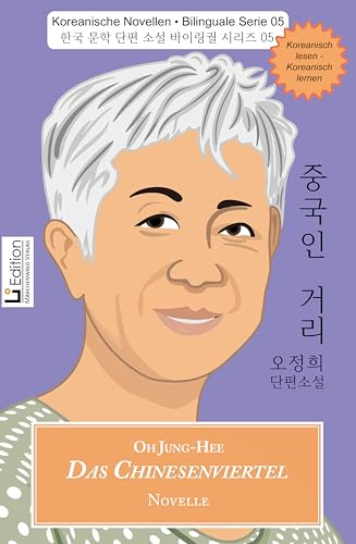 Das Chinesenviertel: Koreanische Novellen • Bilinguale Serie 05