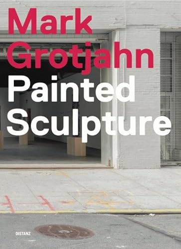 Mark Grotjahn: Painted Sculpture