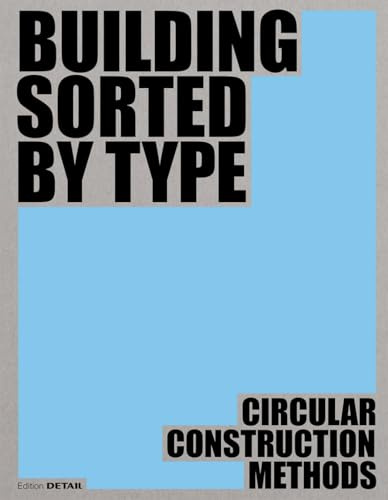 Building Sorted by Type: Circular Construction Methods