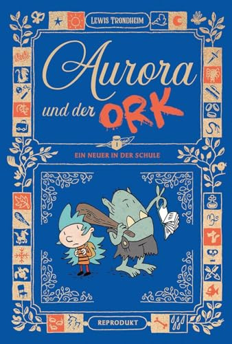 Aurora und der Ork 1: Ein Neuer an der Schule