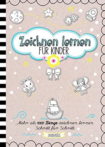 Zeichnen lernen für Kinder - Mehr als 1000 Dinge zeichnen Schritt für Schritt: Einfach Menschen, Tiere und Fahrzeuge malen lernen: Mädchen und Jungen ab 6 - 12 Jahre