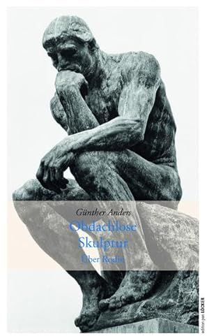 Obdachlose Skulptur: Über Rodin