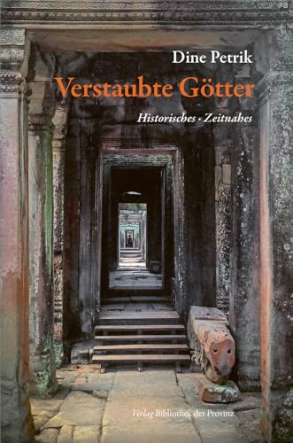 Verstaubte Götter: Historisches · Zeitnahes