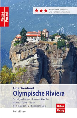 Nelles Pocket Reiseführer Olympische Riviera - Griechenland: Olympische Riviera - Zentral, Thessaloniki, Athen