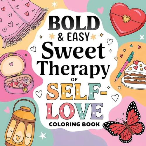 Sweet Therapy of Self Love Coloring Book for Women: Relaxing Coloring Book for Adults ( Large Print ) Self Care Simple Coloring Book